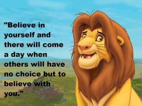 believe-in-yourself-and-there-will-come-a-day-when-others-will-have-no-choice-but-to-beleive-with-you